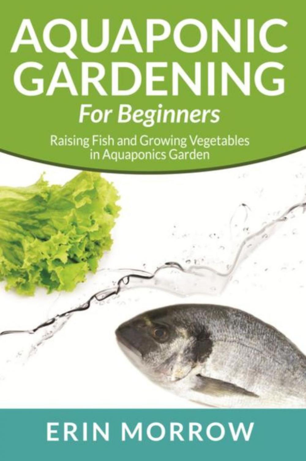 Big bigCover of Aquaponic Gardening For Beginners