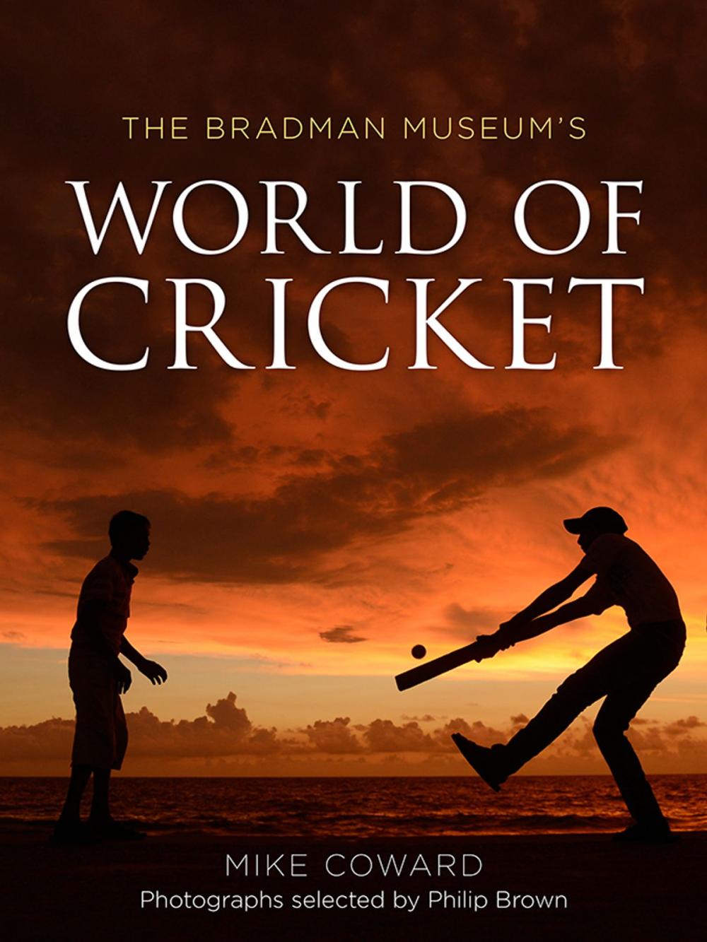 Big bigCover of The Bradman Museum's World of Cricket