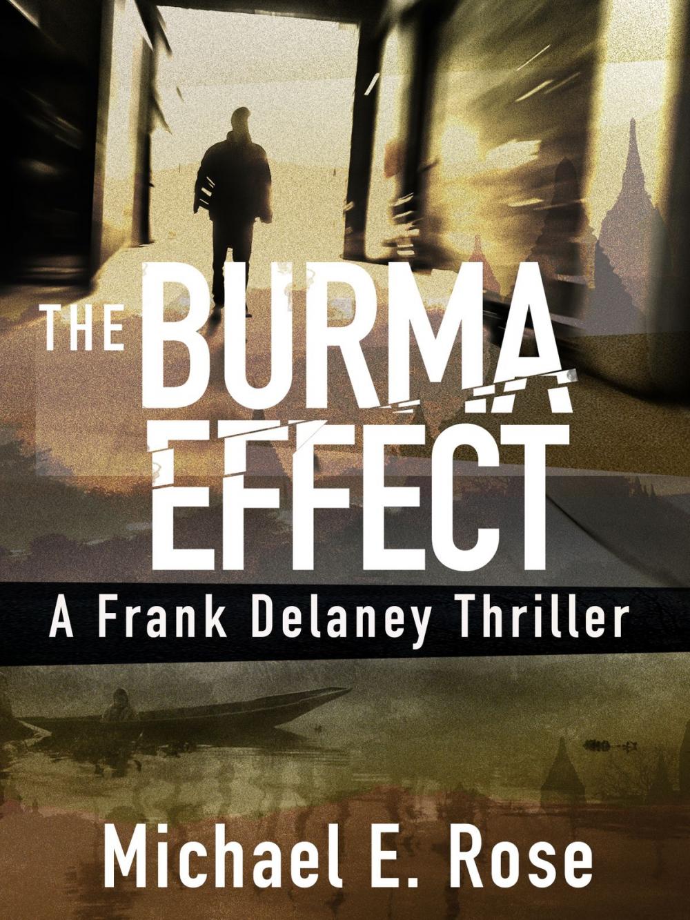 Big bigCover of The Burma Effect: A Frank Delaney Thriller 2