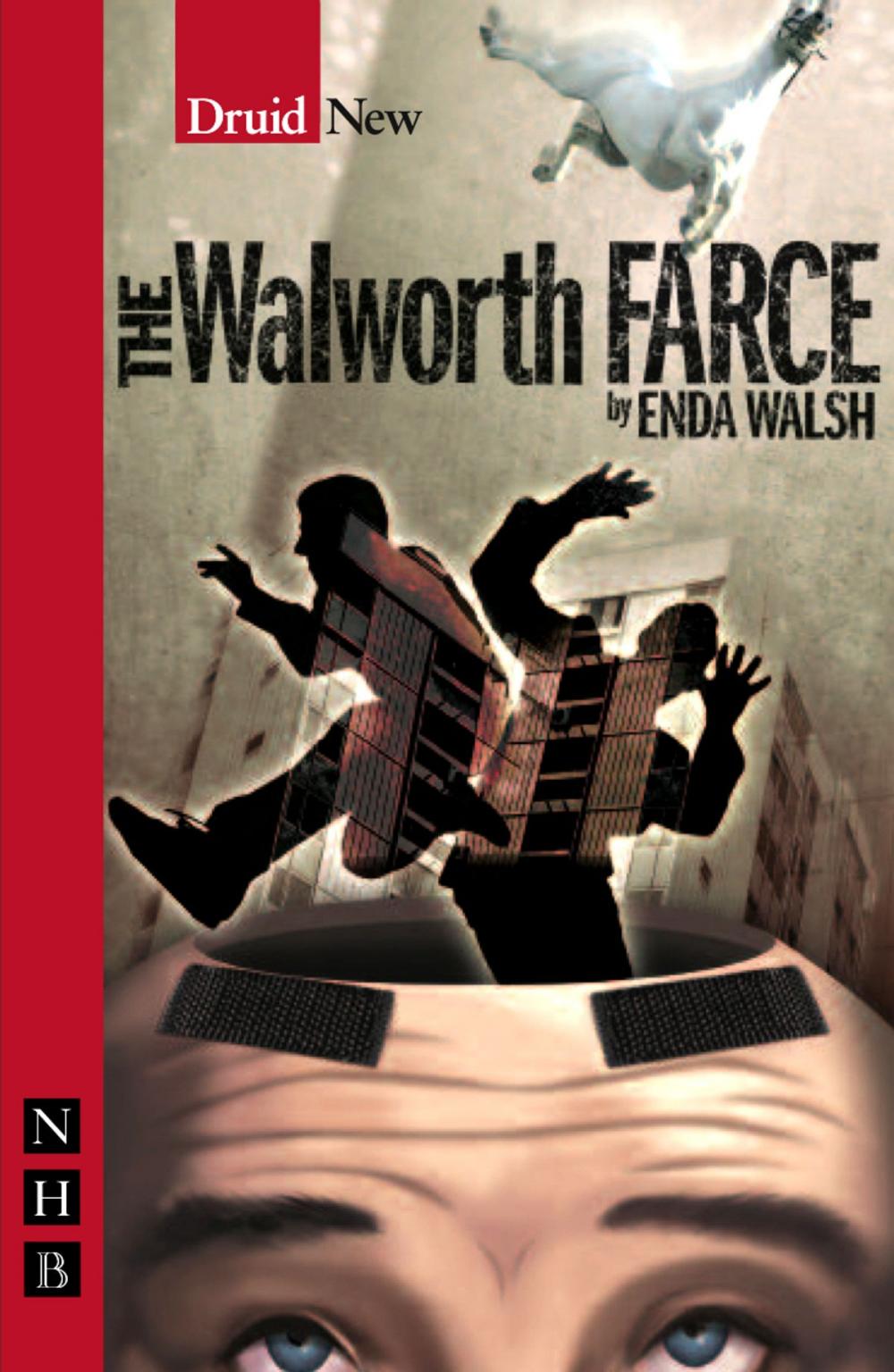 Big bigCover of The Walworth Farce (NHB Modern Plays)