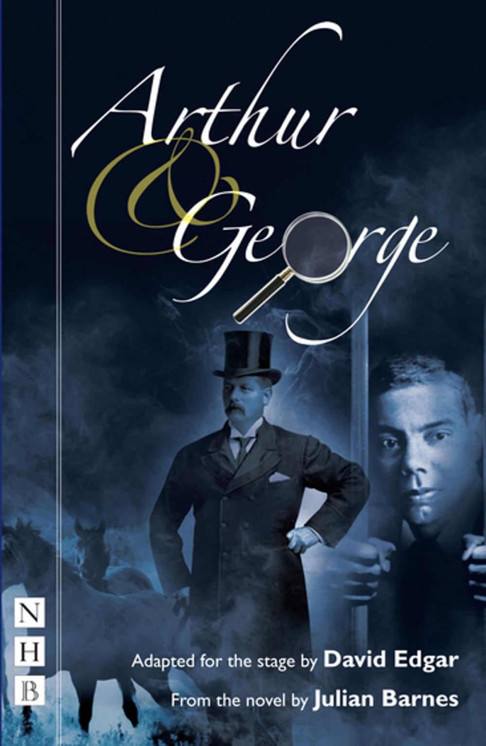 Big bigCover of Arthur & George (NHB Modern Plays)