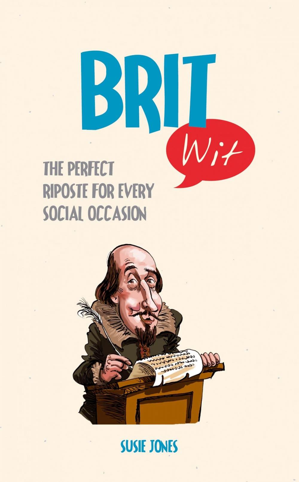 Big bigCover of Brit Wit: The Perfect Riposte for Every Social Occasion