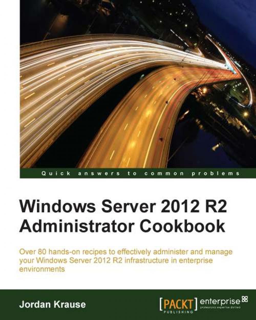 Big bigCover of Windows Server 2012 R2 Administrator Cookbook