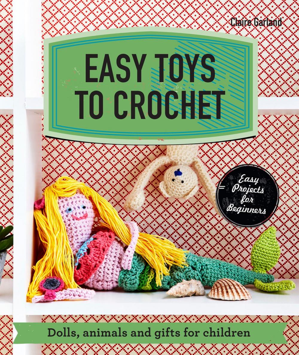 Big bigCover of Easy Toys to Crochet