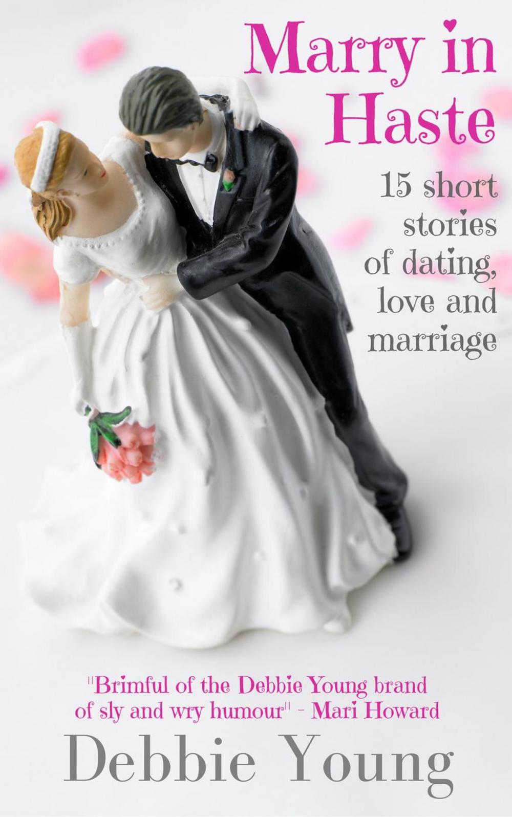 Big bigCover of Marry in Haste: 15 Short Stories of Dating, Love & Marriage