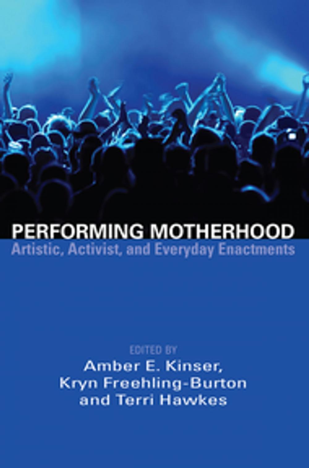 Big bigCover of Performing Motherhood