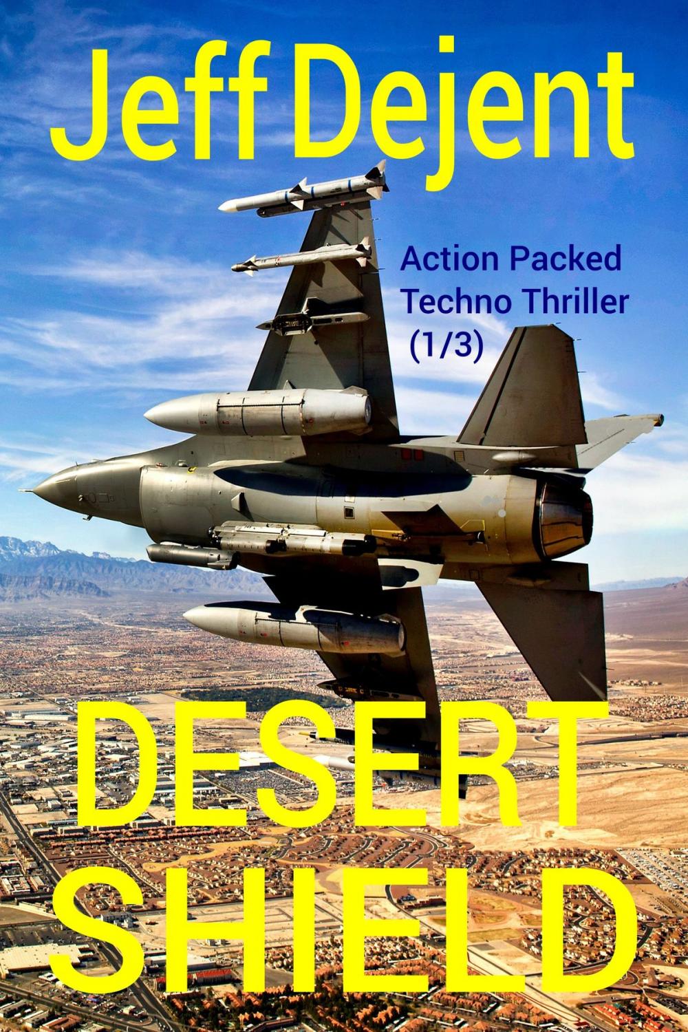 Big bigCover of Desert Shield Action Packed Techno Thriller (1/3)