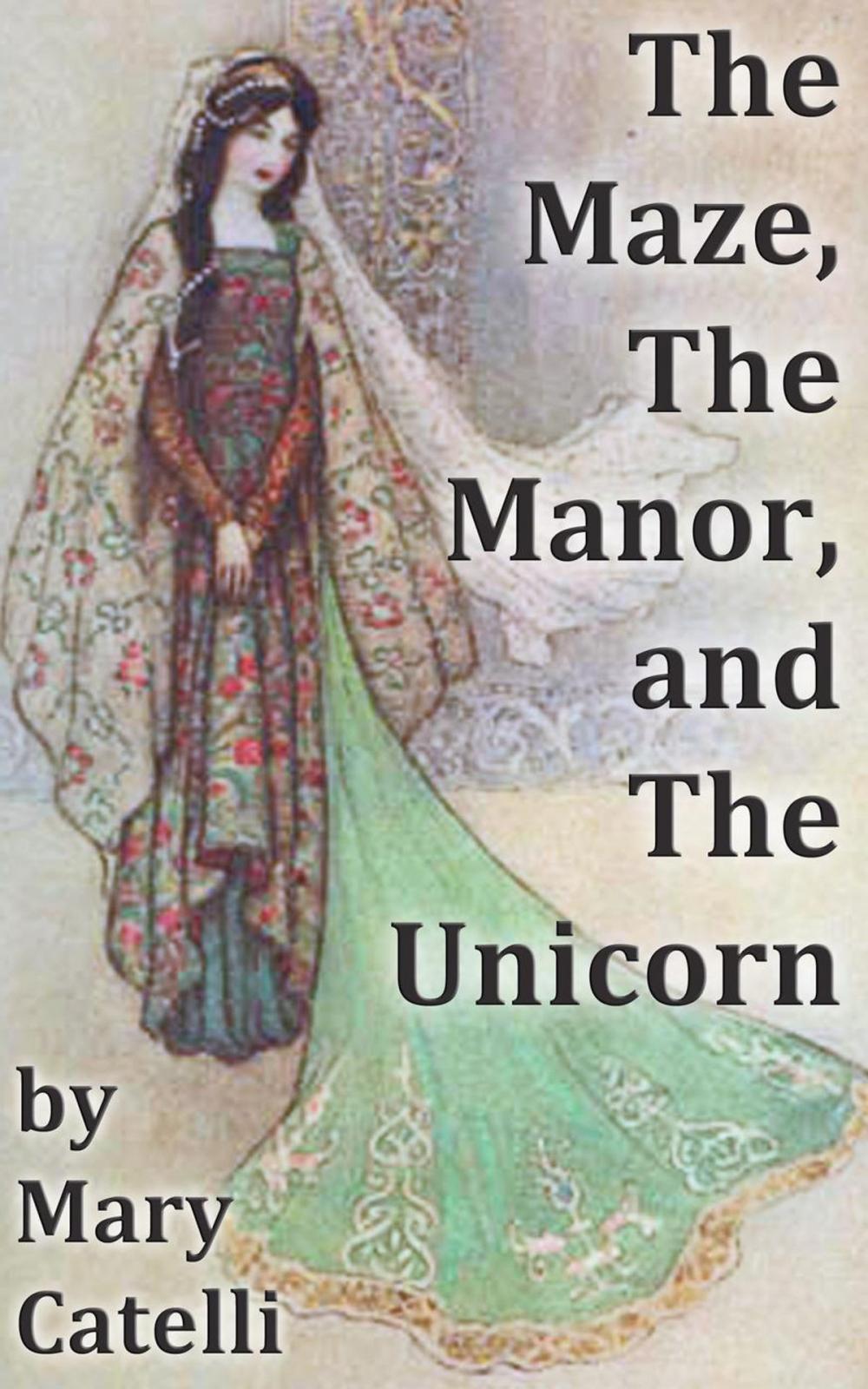 Big bigCover of The Maze, the Manor, and the Unicorn