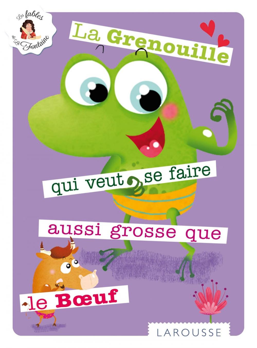 Big bigCover of La Grenouille qui se veut faire aussi grosse que le Boeuf