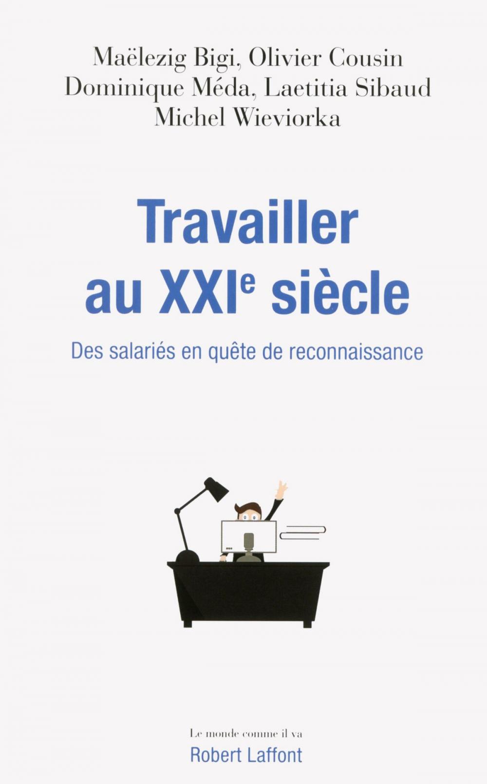 Big bigCover of Travailler au XXIe siècle