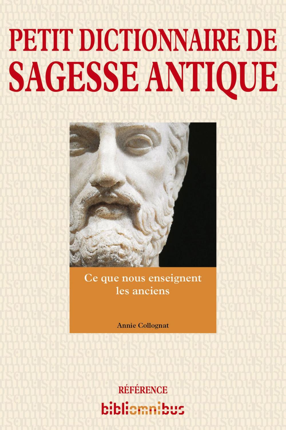 Big bigCover of Petit dictionnaire de sagesse antique