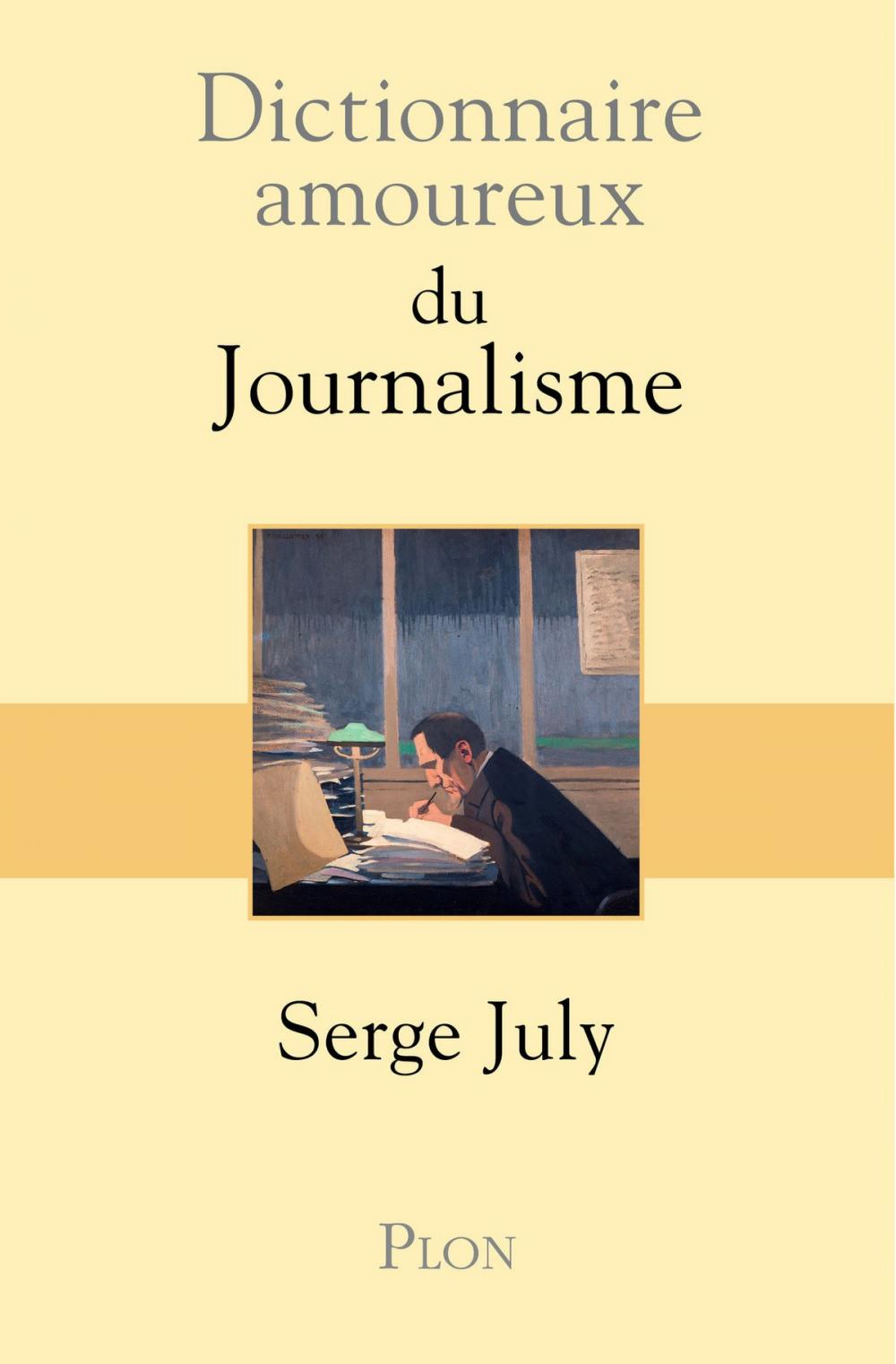 Big bigCover of Dictionnaire amoureux du journalisme