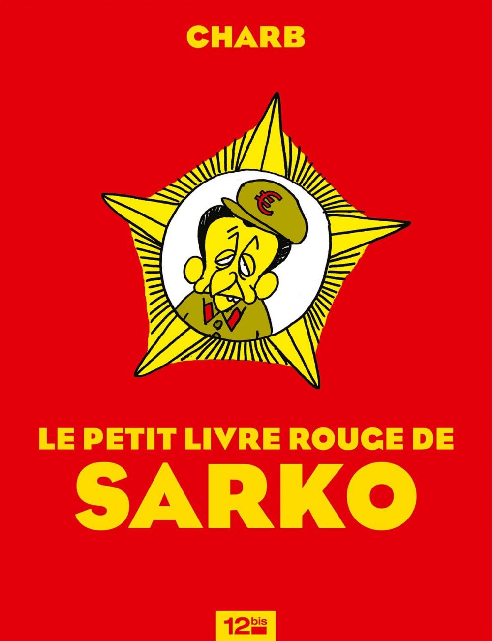 Big bigCover of Le Petit Livre rouge de Sarko