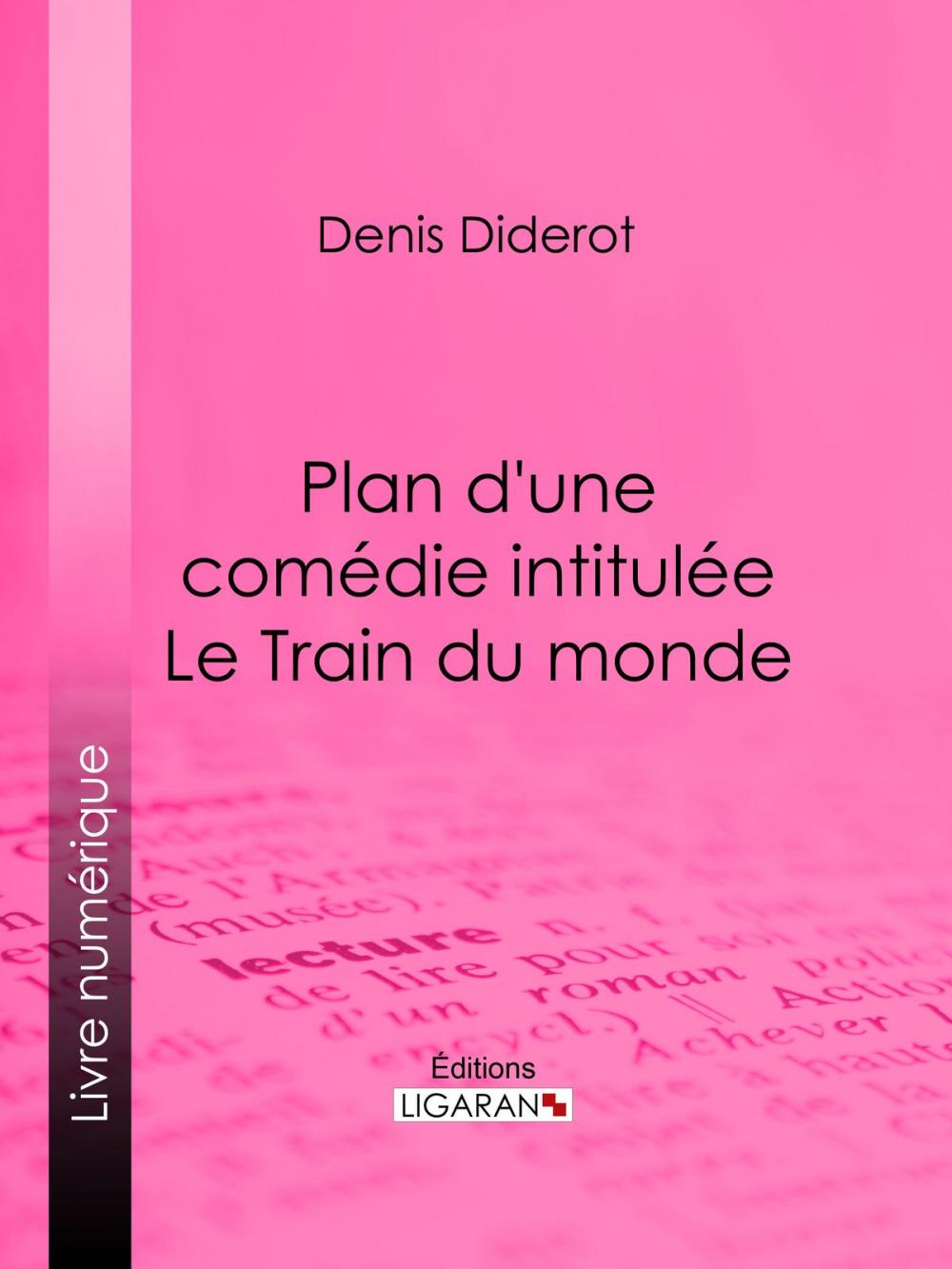 Big bigCover of Plan d'une comédie intitulée Le Train du monde