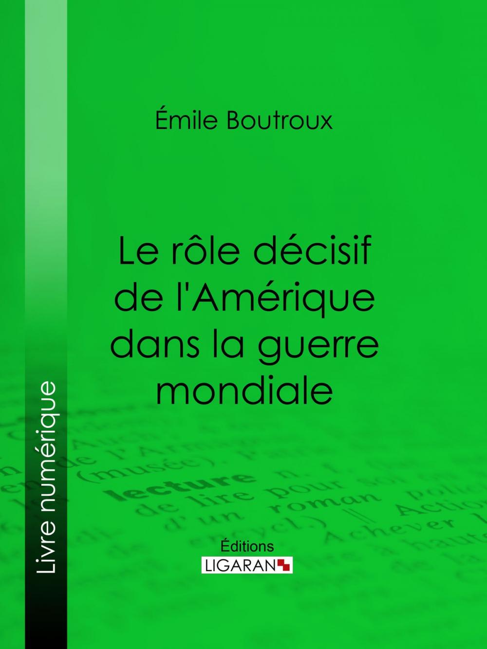 Big bigCover of Le Rôle décisif de l'Amérique dans la guerre mondiale