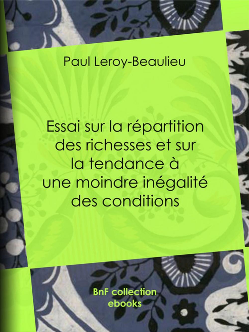 Big bigCover of Essai sur la répartition des richesses et sur la tendance à une moindre inégalité des conditions