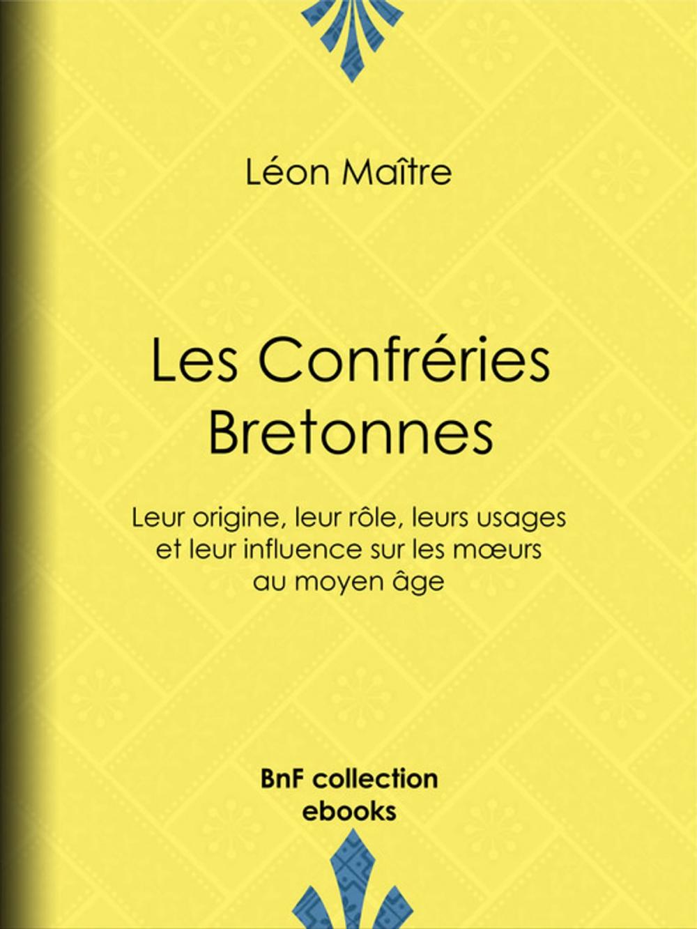 Big bigCover of Les Confréries Bretonnes