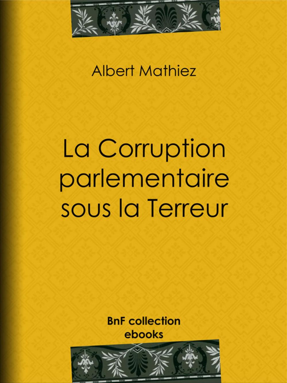 Big bigCover of La Corruption parlementaire sous la Terreur