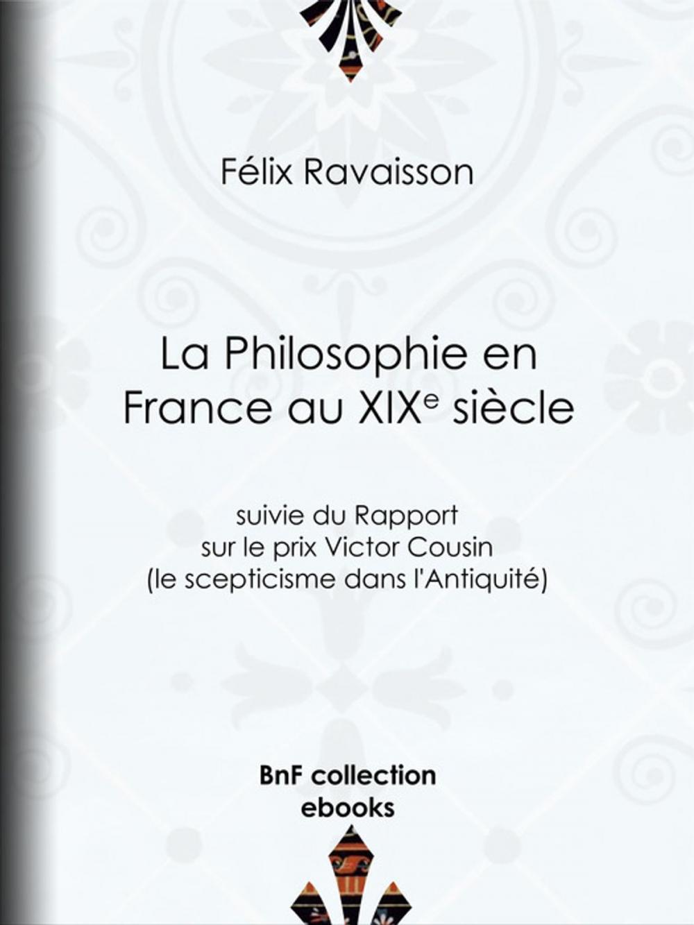 Big bigCover of La Philosophie en France au XIXe siècle