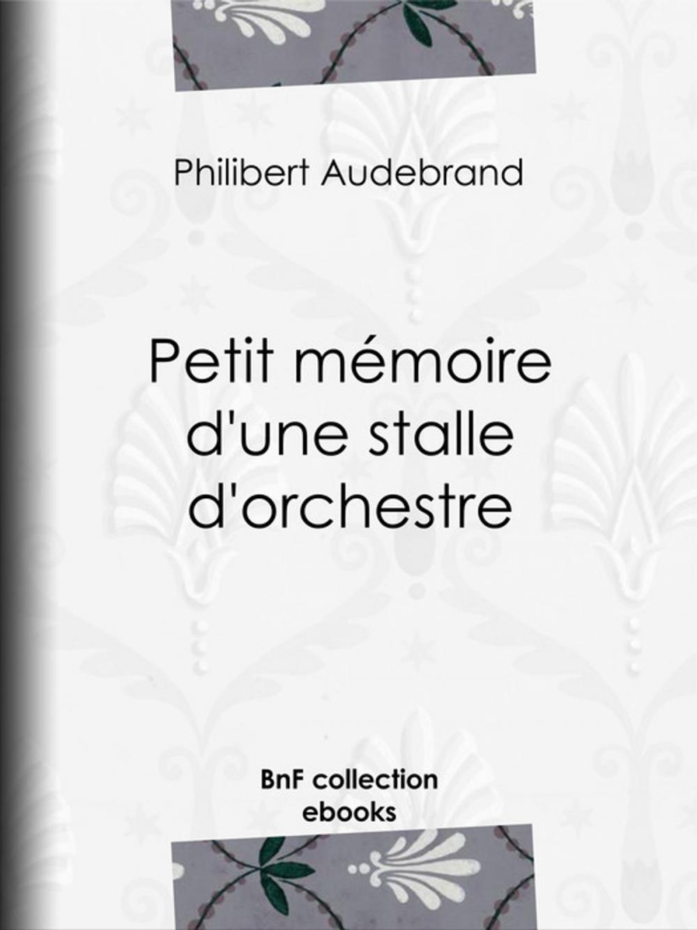 Big bigCover of Petit mémoire d'une stalle d'orchestre