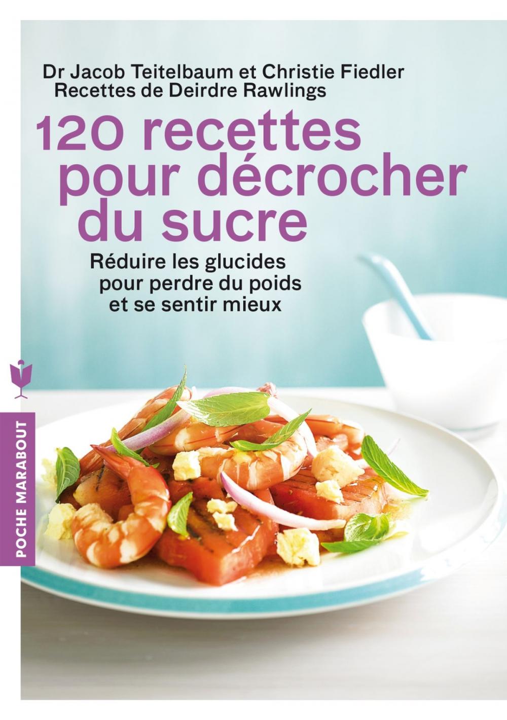 Big bigCover of 120 recettes pour décrocher du sucre