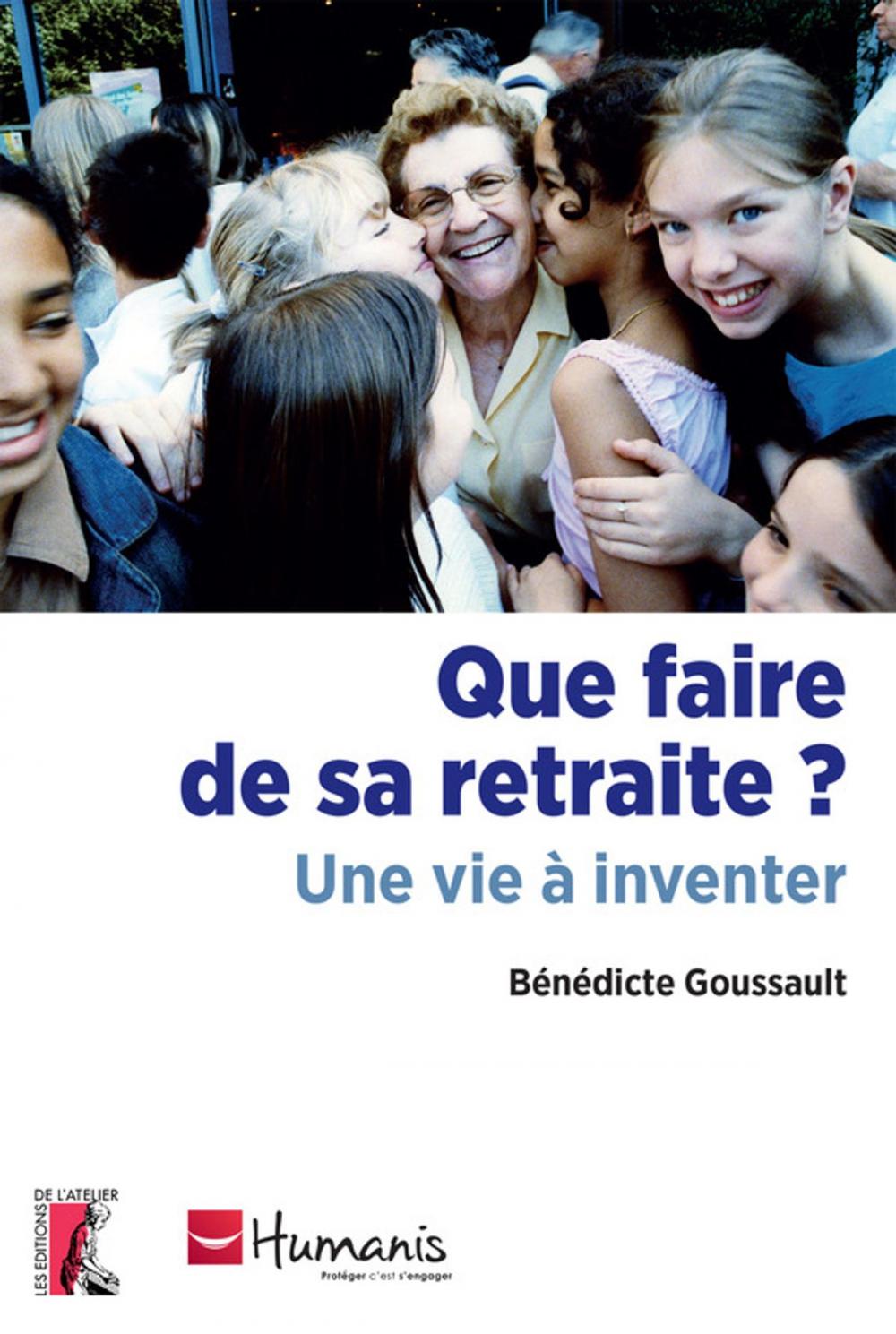 Big bigCover of Que faire de sa retraite ?