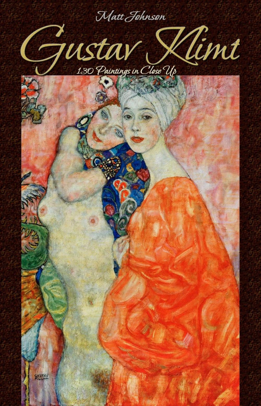 Big bigCover of Gustav Klimt:130 Paintings in Close Up