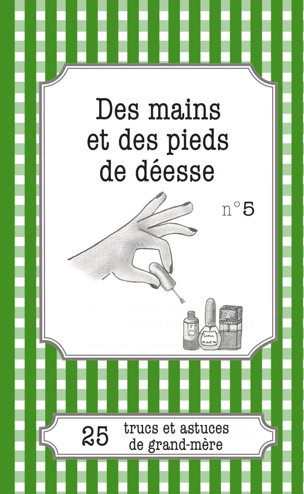 Big bigCover of Des mains et des pieds de déesse