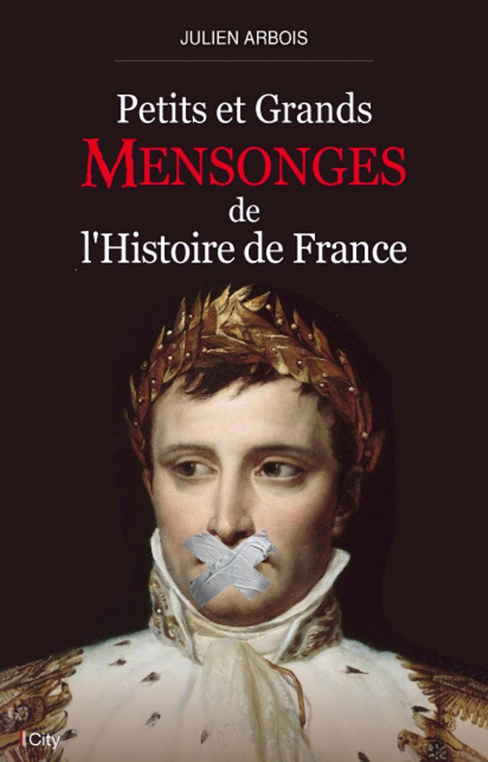 Big bigCover of Petits et grands mensonges de l'histoire de France