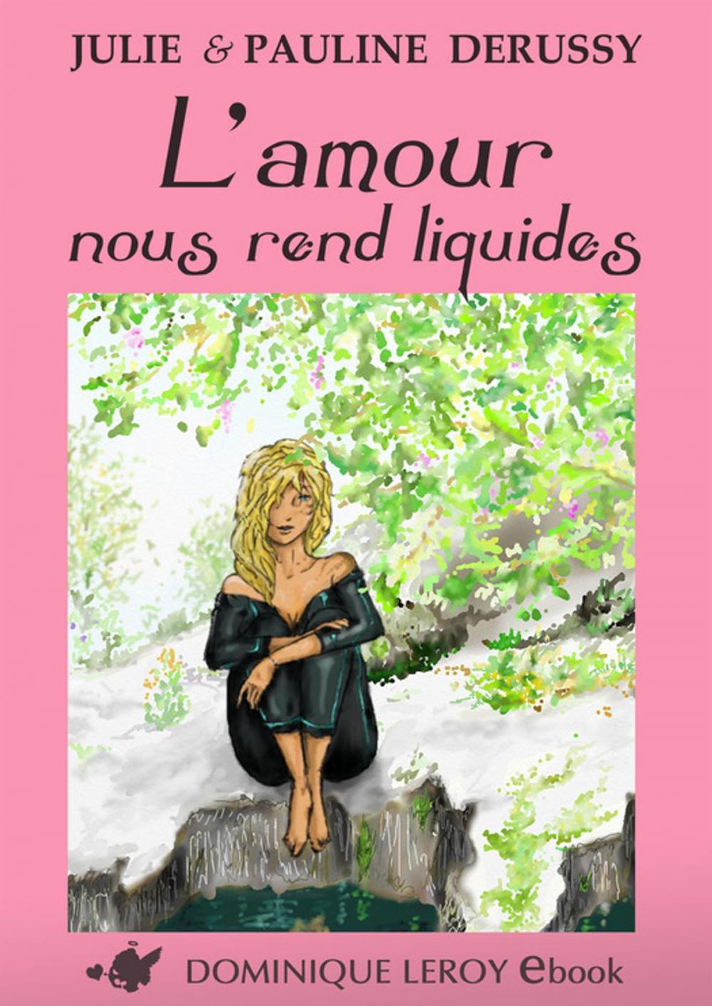 Big bigCover of L'Amour nous rend liquides