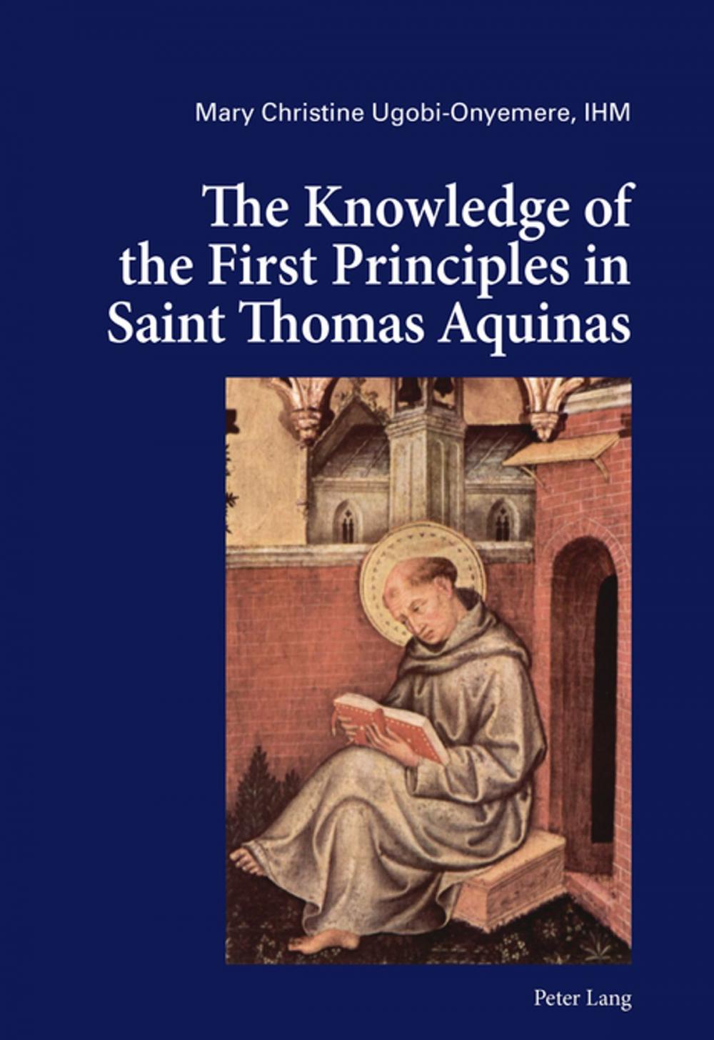 Big bigCover of The Knowledge of the First Principles in Saint Thomas Aquinas