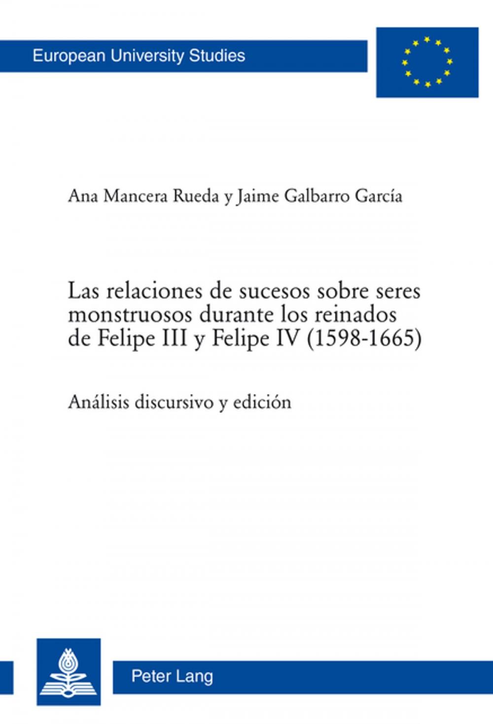 Big bigCover of Las relaciones de sucesos sobre seres monstruosos durante los reinados de Felipe III y Felipe IV (15981665)