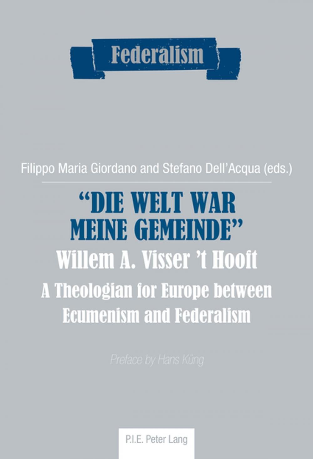 Big bigCover of «Die Welt war meine Gemeinde»- Willem A. Visser t Hooft