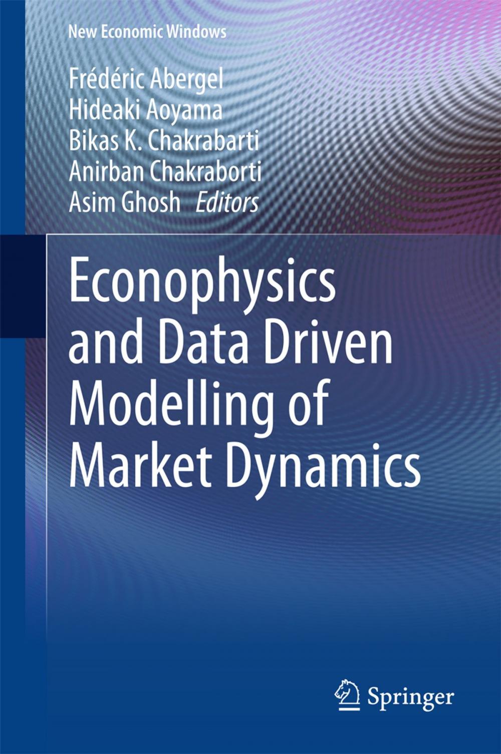 Big bigCover of Econophysics and Data Driven Modelling of Market Dynamics