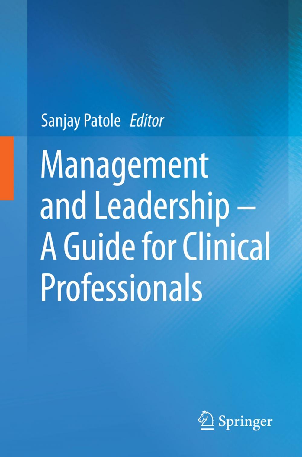 Big bigCover of Management and Leadership – A Guide for Clinical Professionals