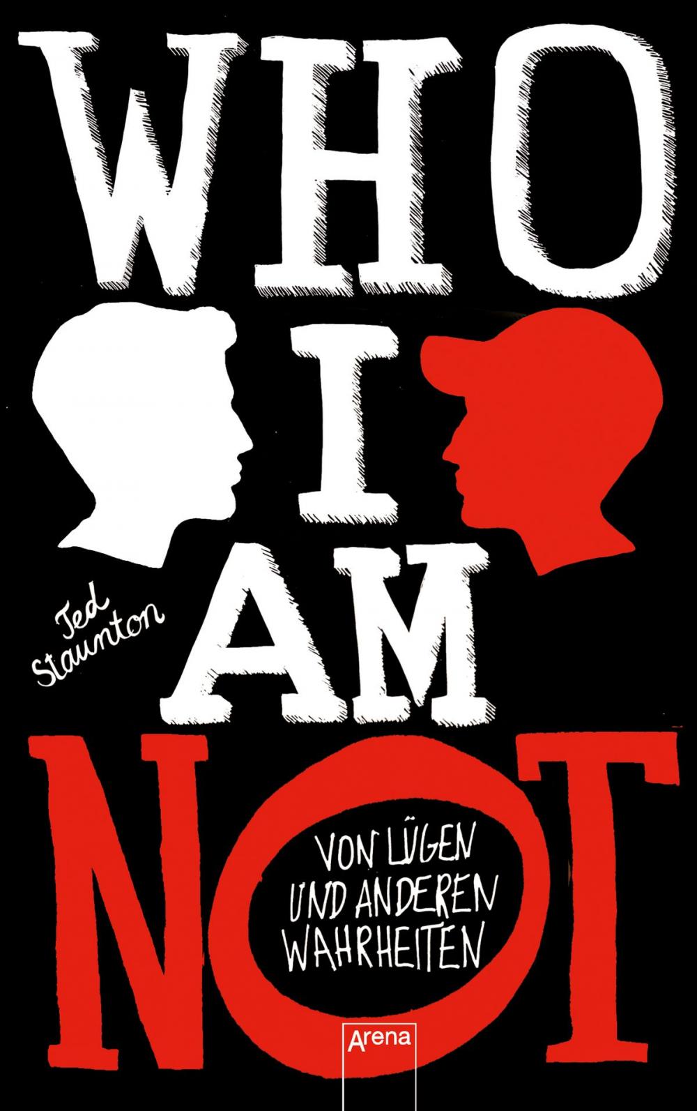 Big bigCover of WHO I AM NOT. Von Lügen und anderen Wahrheiten