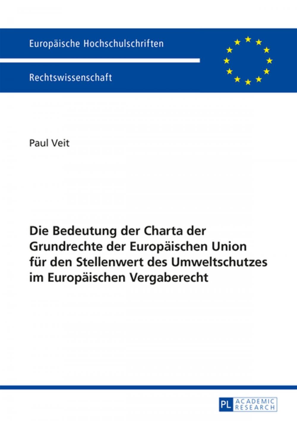 Big bigCover of Die Bedeutung der Charta der Grundrechte der Europaeischen Union fuer den Stellenwert des Umweltschutzes im Europaeischen Vergaberecht