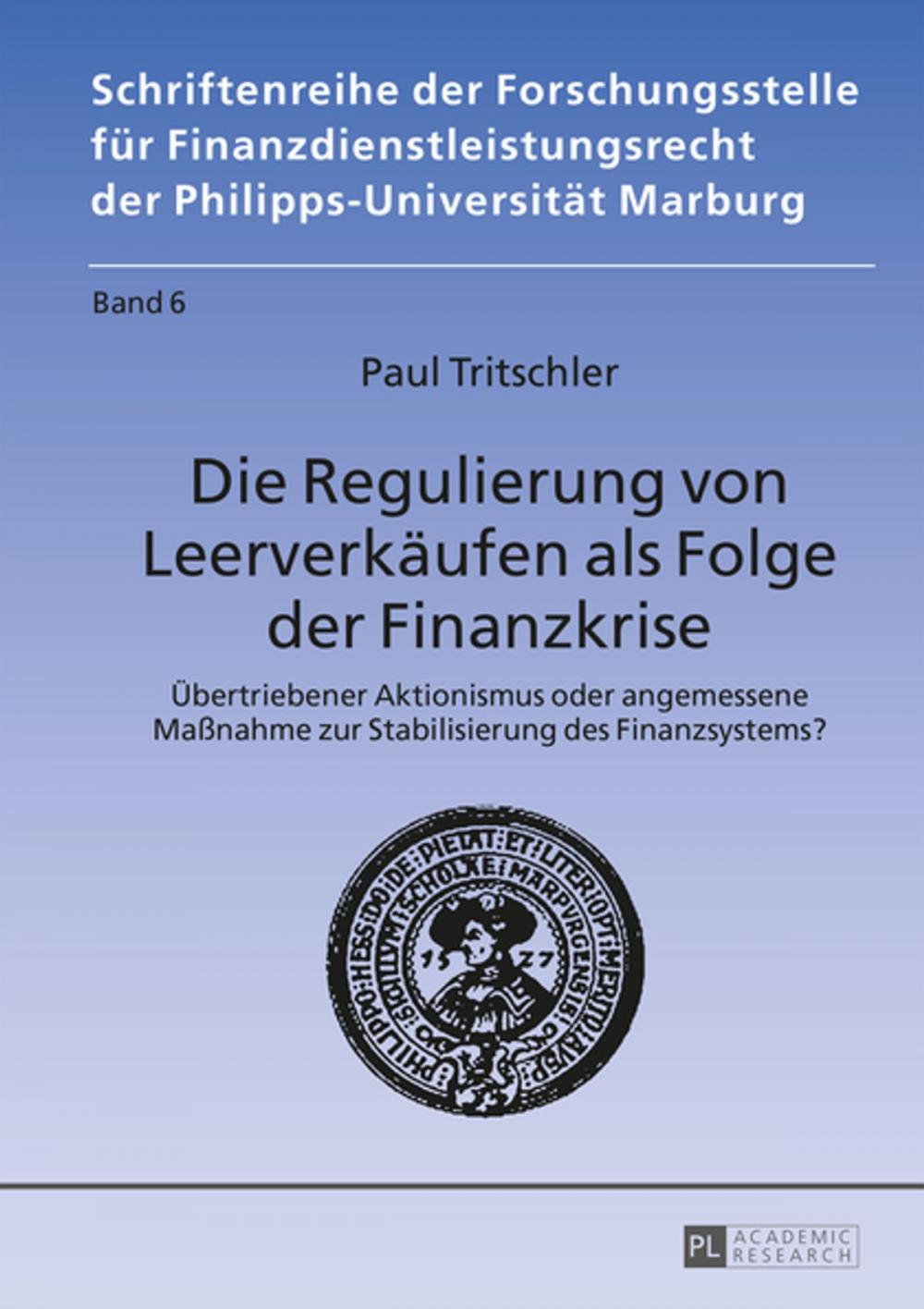 Big bigCover of Die Regulierung von Leerverkaeufen als Folge der Finanzkrise