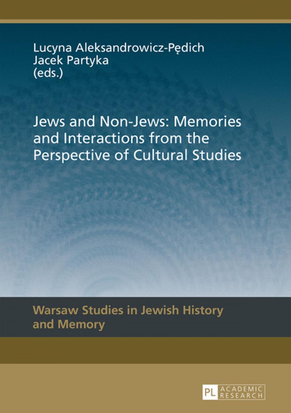 Big bigCover of Jews and Non-Jews: Memories and Interactions from the Perspective of Cultural Studies