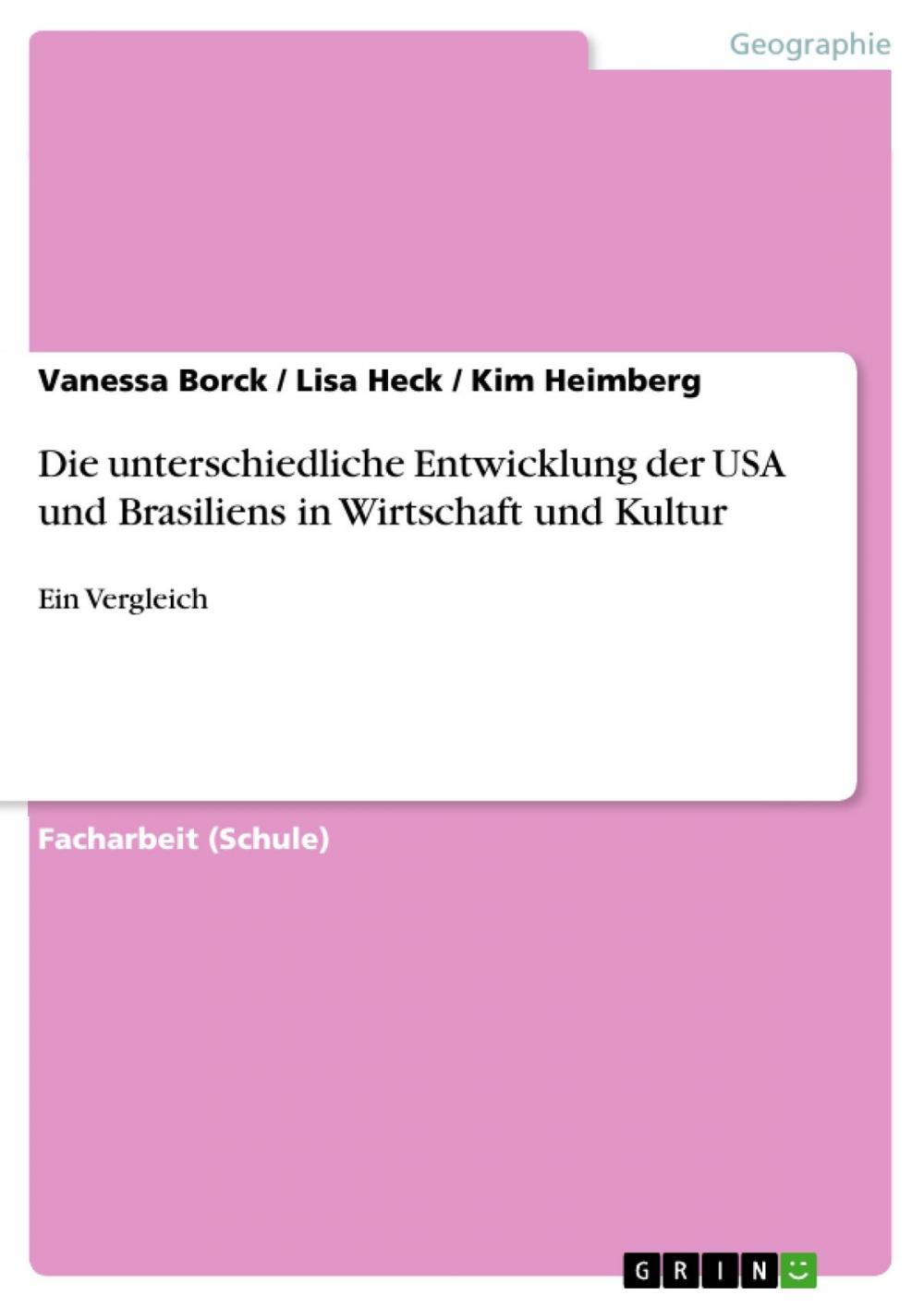 Big bigCover of Die unterschiedliche Entwicklung der USA und Brasiliens in Wirtschaft und Kultur