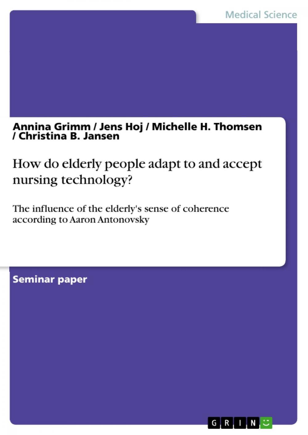 Big bigCover of How do elderly people adapt to and accept nursing technology?