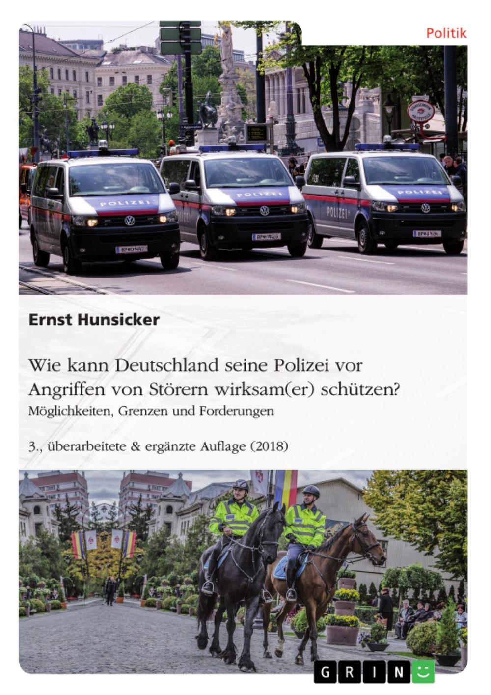 Big bigCover of Wie kann Deutschland seine Polizei vor Angriffen von Störern wirksam(er) schützen? Möglichkeiten, Grenzen und Forderungen