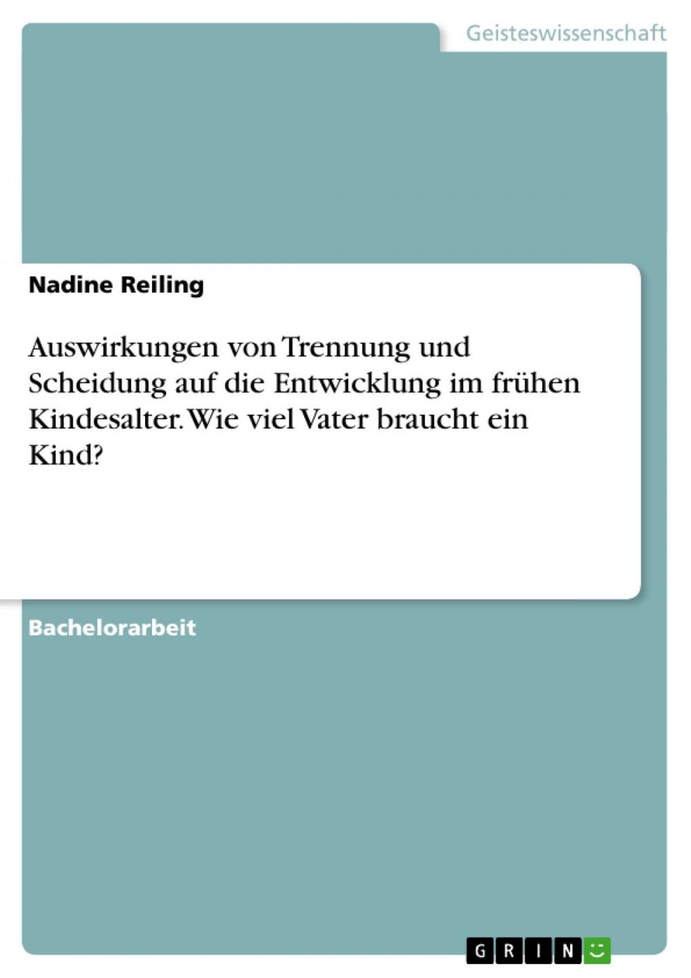 Big bigCover of Auswirkungen von Trennung und Scheidung auf die Entwicklung im frühen Kindesalter. Wie viel Vater braucht ein Kind?