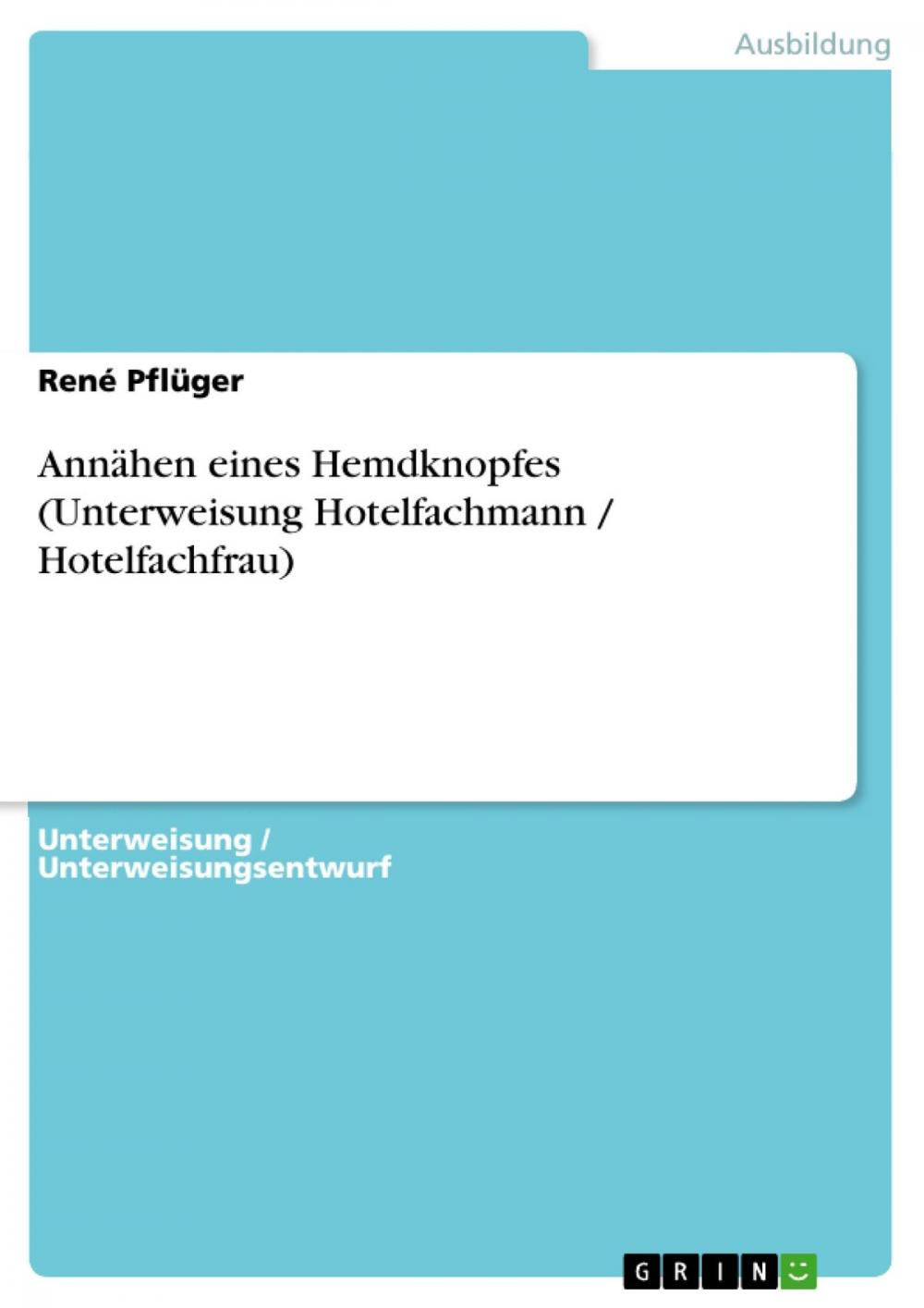 Big bigCover of Annähen eines Hemdknopfes (Unterweisung Hotelfachmann / Hotelfachfrau)