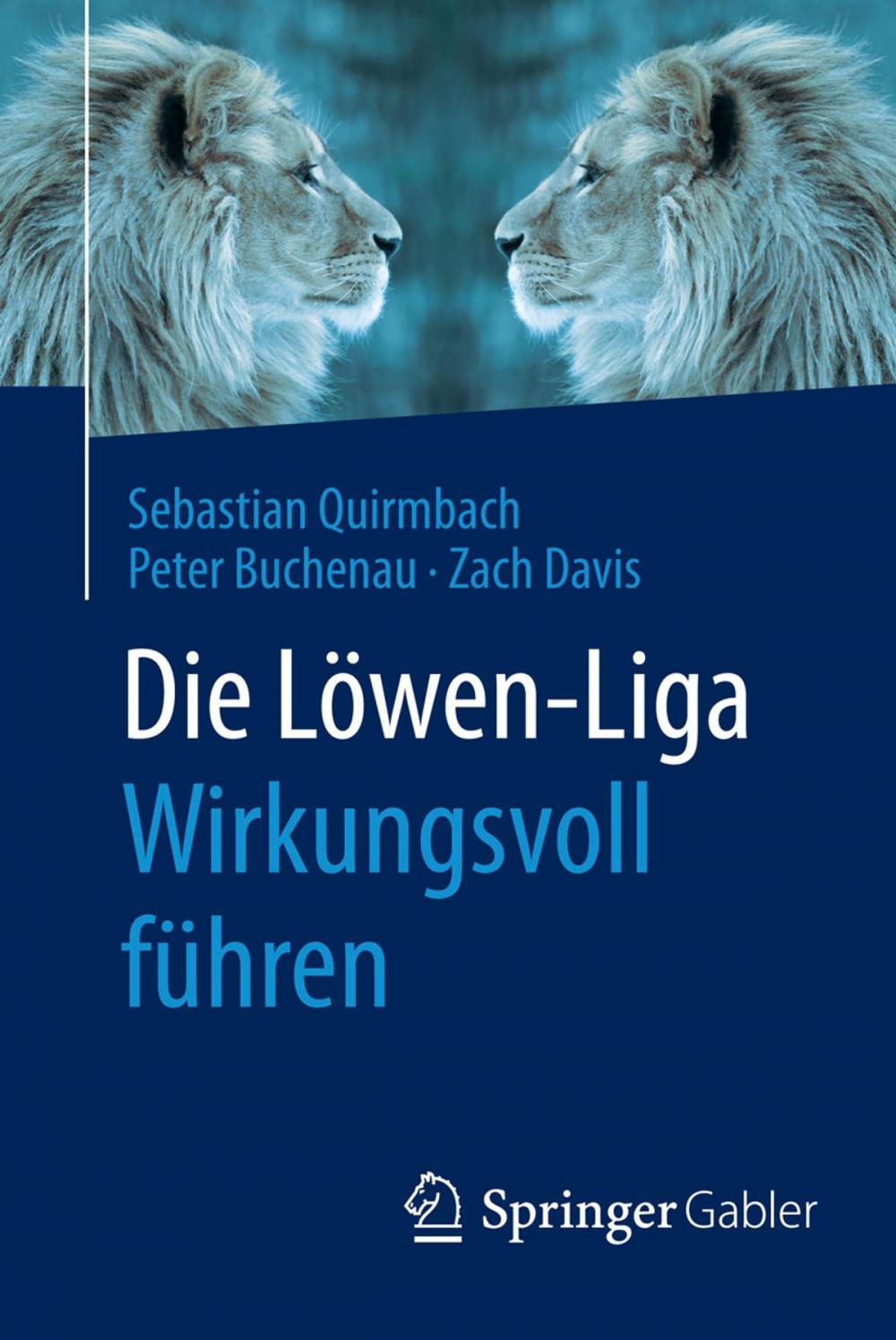 Big bigCover of Die Löwen-Liga: Wirkungsvoll führen