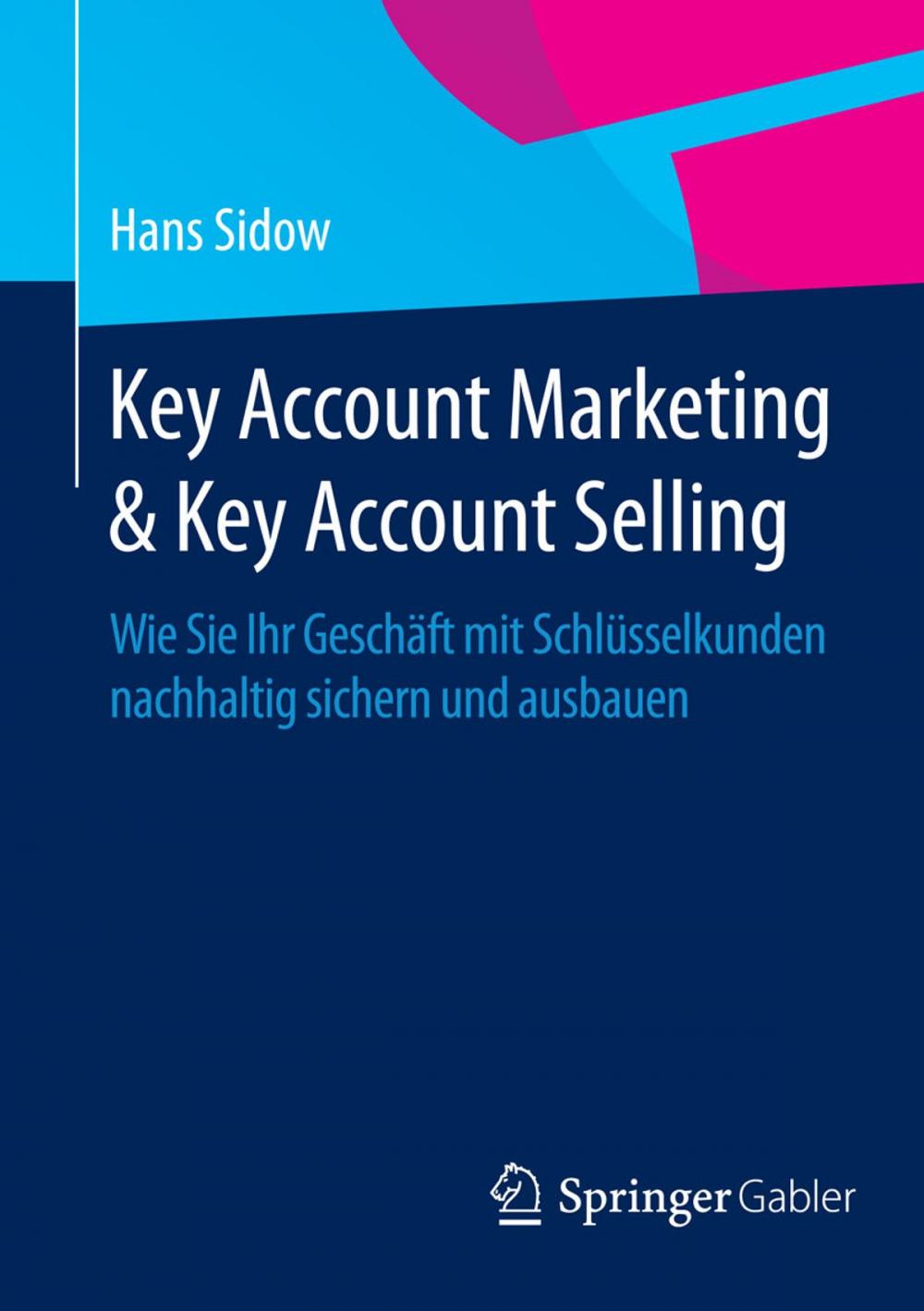 Big bigCover of Key Account Marketing & Key Account Selling