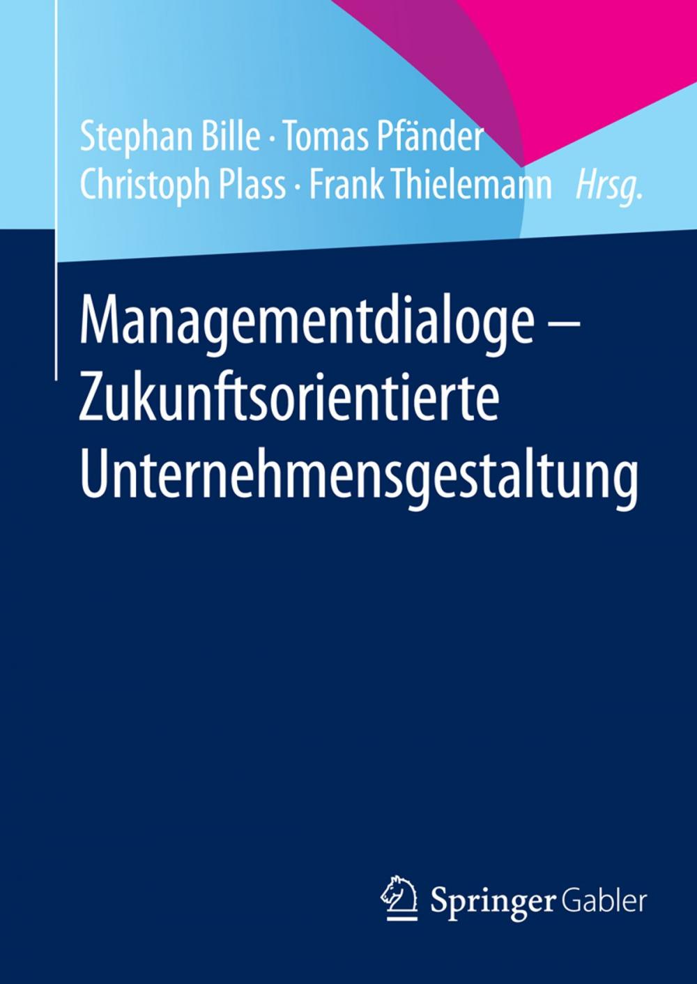 Big bigCover of Managementdialoge - Zukunftsorientierte Unternehmensgestaltung