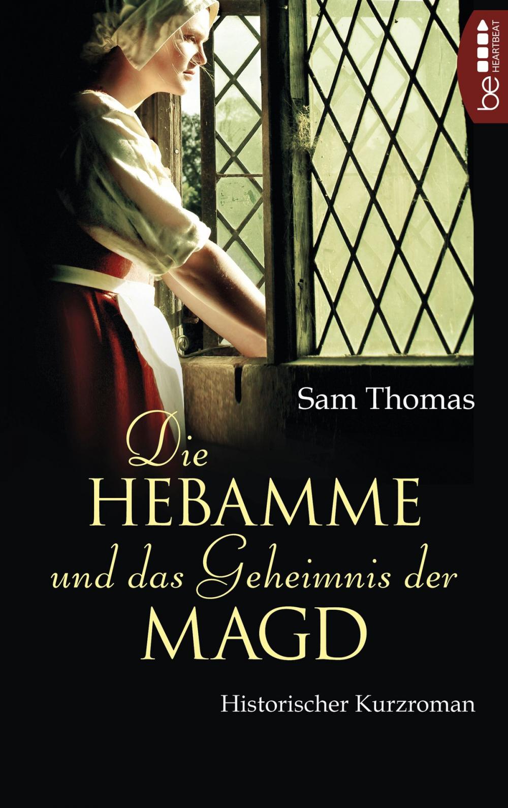 Big bigCover of Die Hebamme und das Geheimnis der Magd