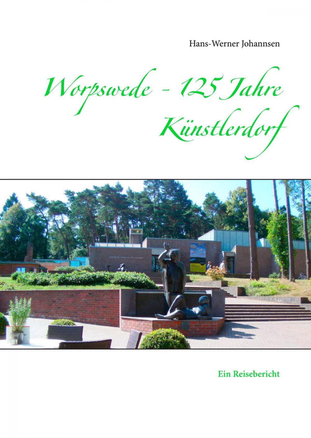 Big bigCover of Worpswede - 125 Jahre Künstlerdorf