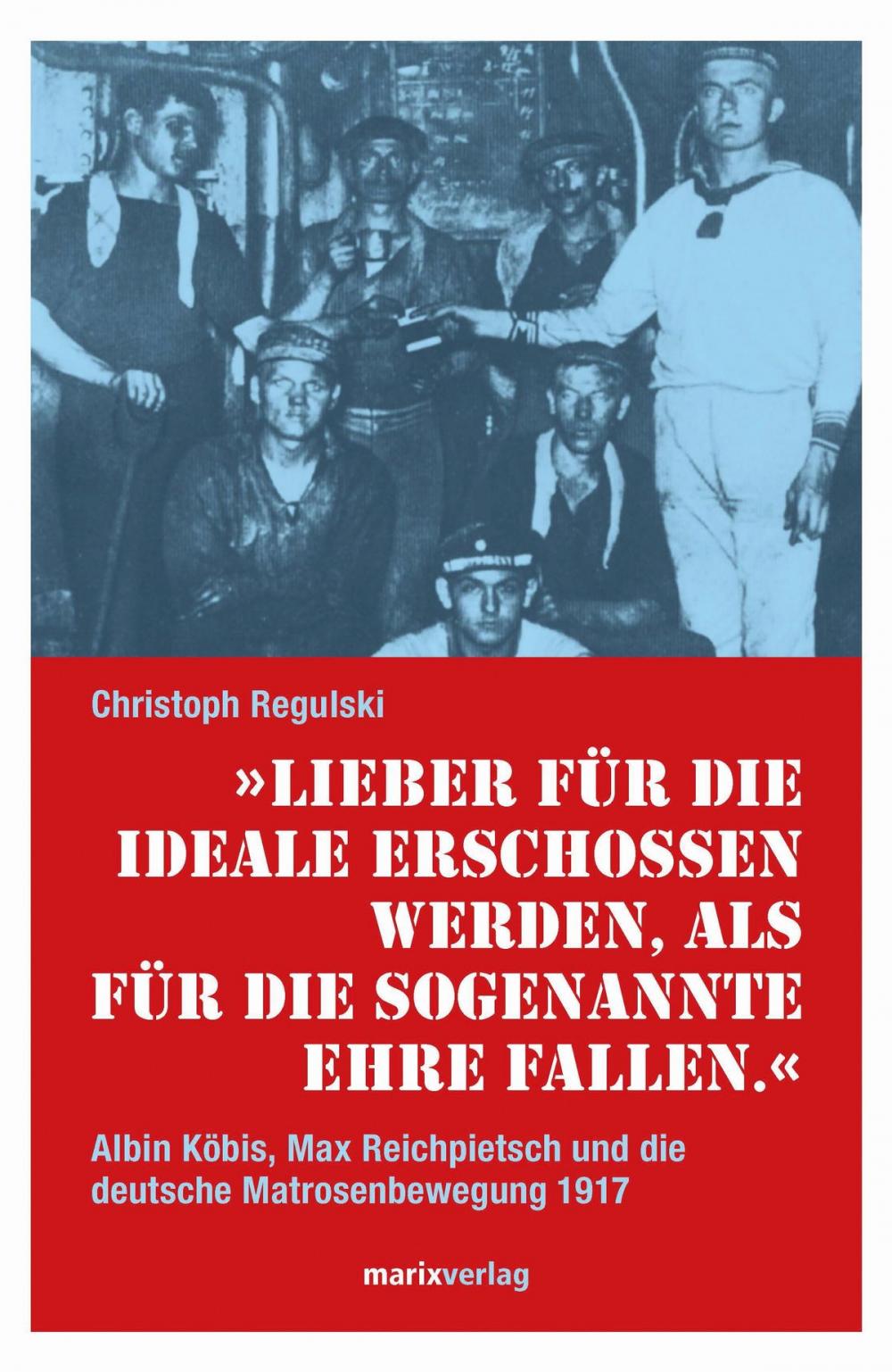 Big bigCover of Lieber für die Ideale erschossen werden, als für die sogenannte Ehre fallen